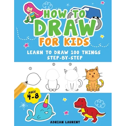 How to Draw People for Kids 4-8: Learn to Draw 101 Fun People with Simple Step by Step Drawings for Children - Paperback