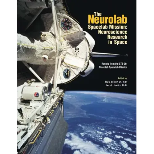 The Neurolab Spacelab Mission: Neuroscience Research in Space: Results from the STS-90 Neurolab Spacelab Mission - Paperback