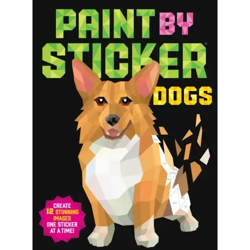 Paint by Sticker: Dogs: Create 12 Stunning Images One Sticker at a Time!