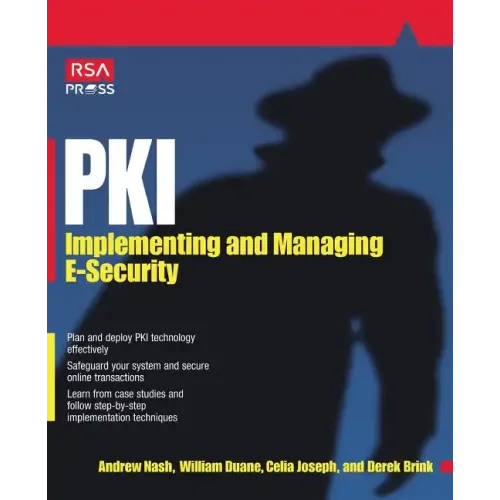 Pki: Implementing & Managing E-Security