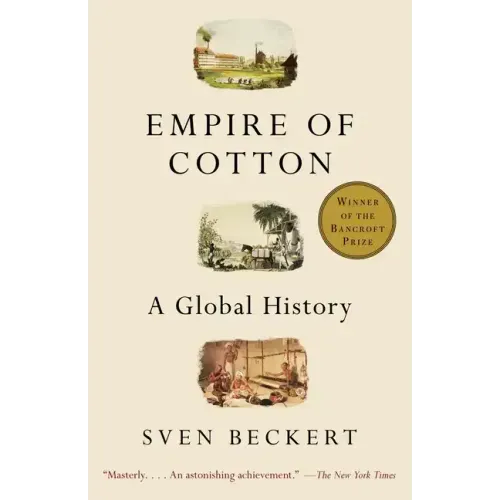 Empire of Cotton: A Global History - Paperback