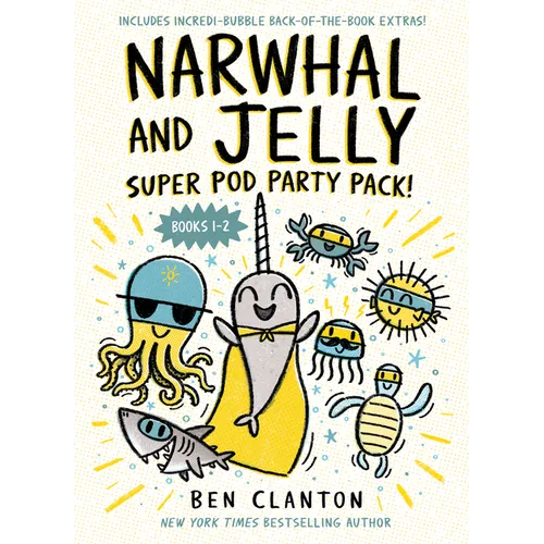 Narwhal and Jelly: Super Pod Party Pack! (Paperback Bind-Up Books 1 & 2)