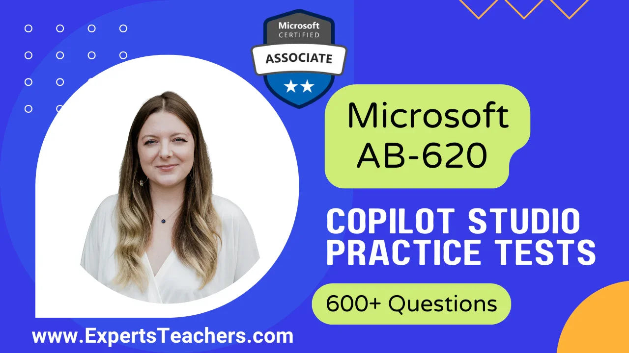 Microsoft AB-620 Practice Tests - Copilot Studio Practice Tests 2026 ...