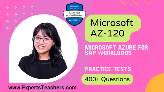 Microsoft_AZ-120_Practice_Tests_Azure_for_SAP_2026 - ExpertsTeachers