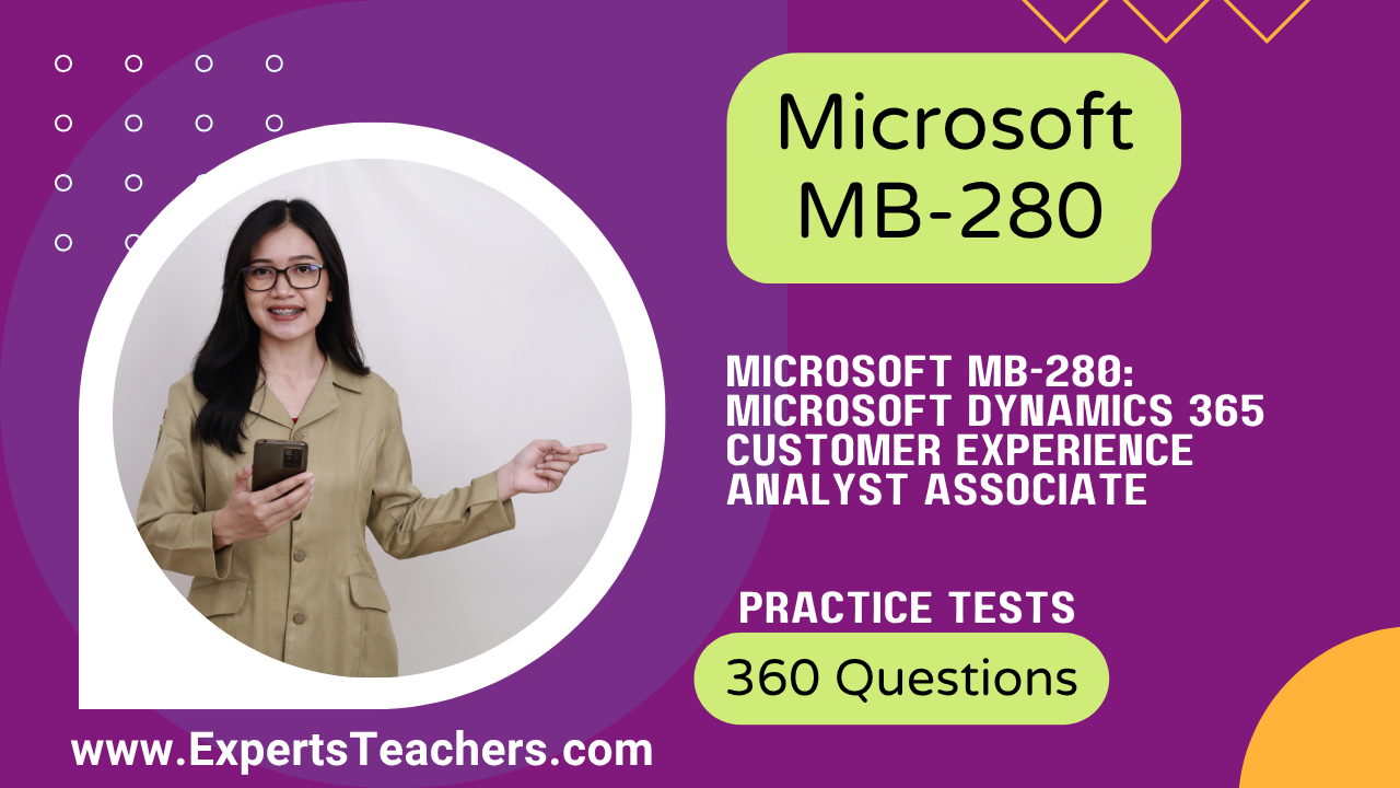 Microsoft MB-280 Practice Exams 2026 | 360 Questions