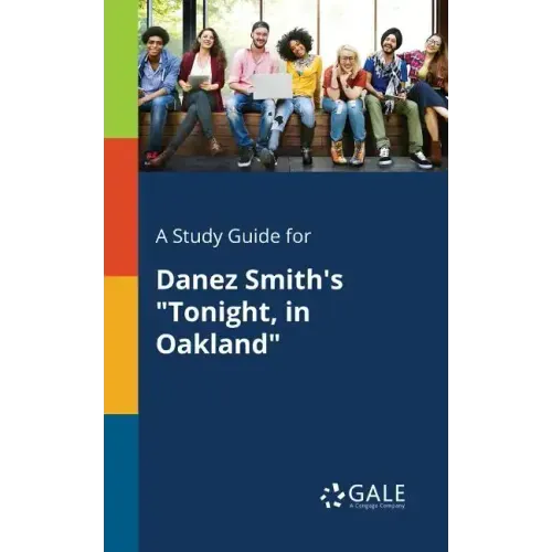 A Study Guide for Danez Smith's "Tonight, in Oakland"