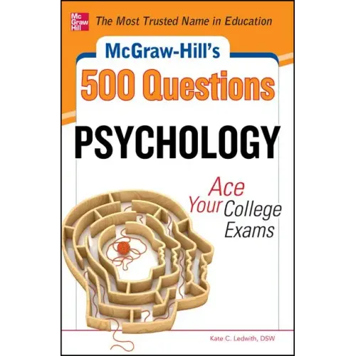 McGraw-Hill's 500 Psychology Questions: Ace Your College Exams