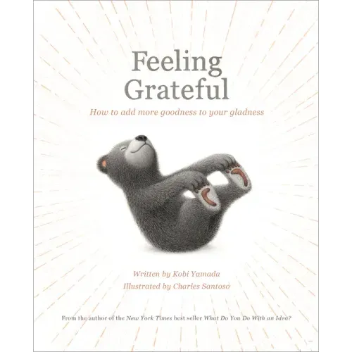 Feeling Grateful: How to Add More Goodness to Your Gladness