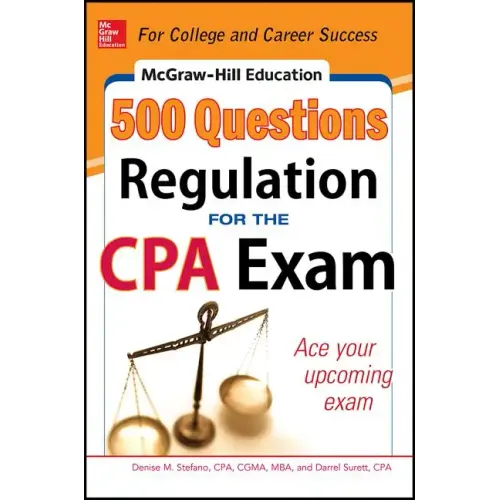 McGraw-Hill Education 500 Regulation Questions for the CPA Exam