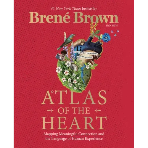 Atlas of the Heart: Mapping Meaningful Connection and the Language of Human Experience - Hardcover