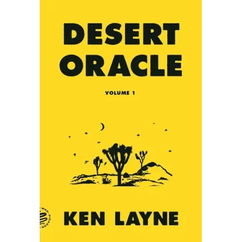 Desert Oracle: Volume 1: Strange True Tales from the American Southwest