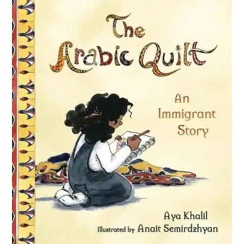 The Arabic Quilt: An Immigrant Story - Hardcover