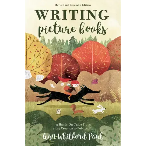 Writing Picture Books Revised and Expanded Edition: A Hands-On Guide from Story Creation to Publication - Paperback