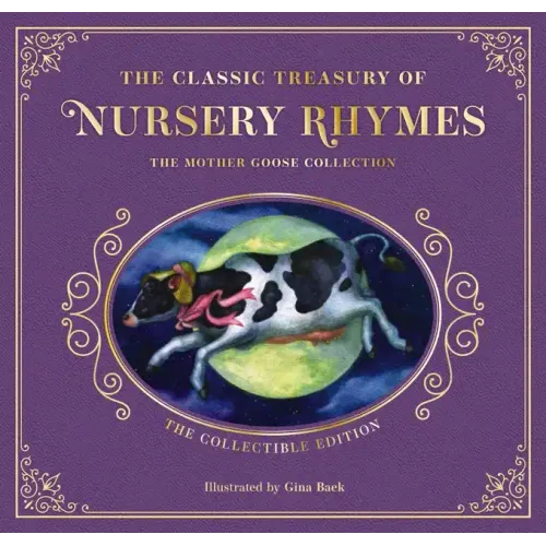 The Complete Collection of Mother Goose Nursery Rhymes: The Collectible Leather Edition - Hardcover