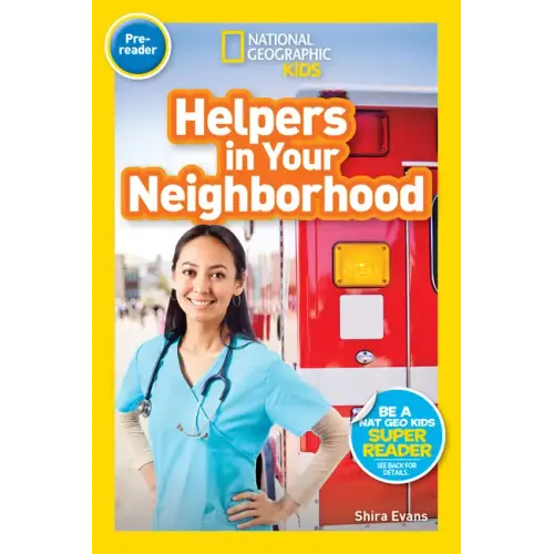 Helpers in Your Neighborhood (National Geographic Kids Readers, Pre-Reader)