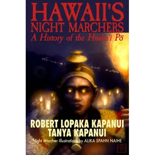 Hawaii's Night Marchers: A History of the Huaka'i Pō