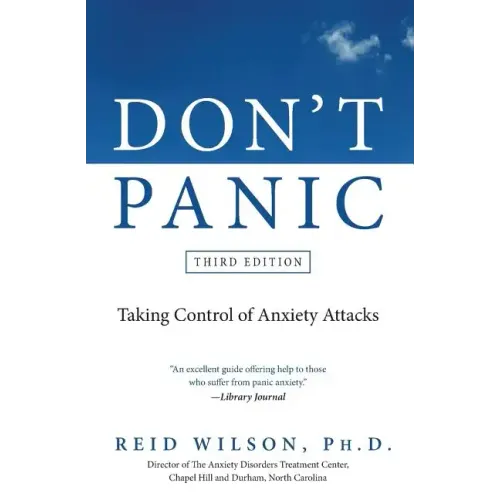 Don't Panic: Taking Control of Anxiety Attacks