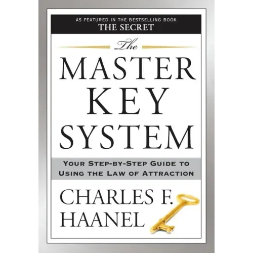 The Master Key System: Your Step-By-Step Guide to Using the Law of Attraction - Paperback
