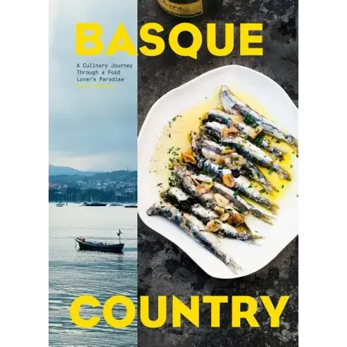 Basque Country: A Culinary Journey Through a Food Lover's Paradise