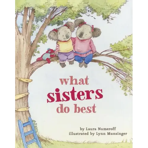 What Sisters Do Best: (Big Sister Books for Kids, Sisterhood Books for Kids, Sibling Books for Kids) - Board Book