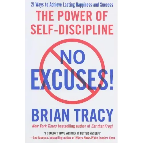 No Excuses!: The Power of Self-Discipline