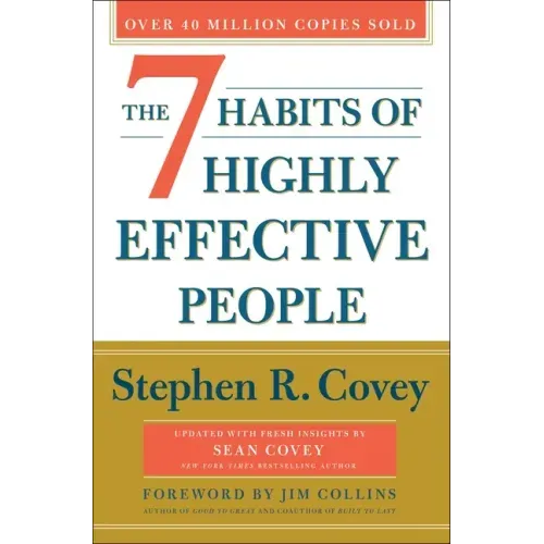 The 7 Habits of Highly Effective People: 30th Anniversary Edition