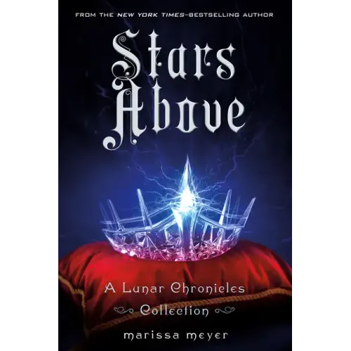 Stars Above: A Lunar Chronicles Collection - Hardcover
