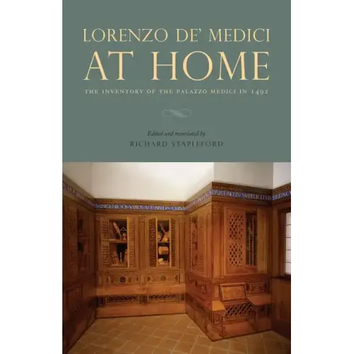 Lorenzo de' Medici at Home: The Inventory of the Palazzo Medici in 1492