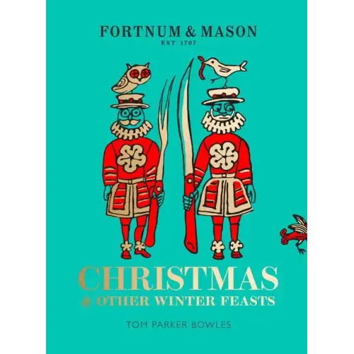 Fortnum & Mason: Christmas & Other Winter Feasts