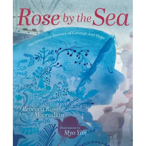 Rose by the Sea: An Armenian Journey of Courage and Hope