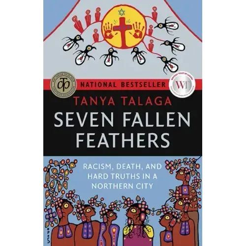 Seven Fallen Feathers: Racism, Death, and Hard Truths in a Northern City