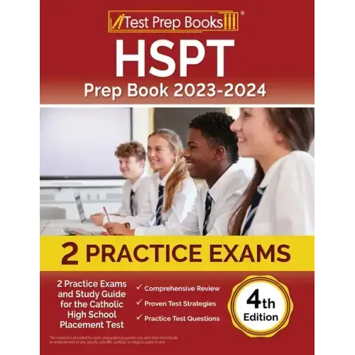 HSPT Prep Book 2024-2025: 2 Practice Exams and Study Guide for the Catholic High School Placement Test [4th Edition]