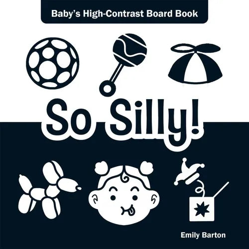 So Silly!: Baby's High-Contrast Board Book