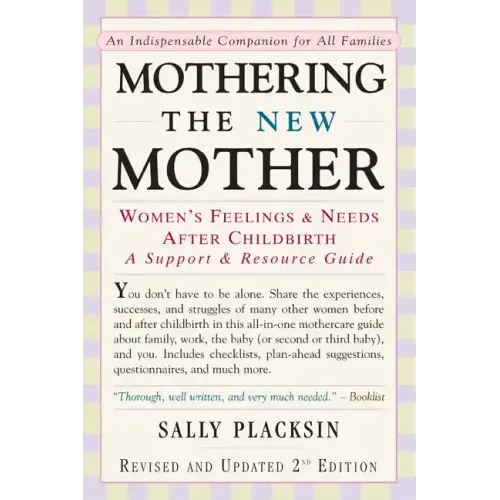 Mothering the New Mother: Women's Feelings & Needs After Childbirth: A Support and Resource Guide