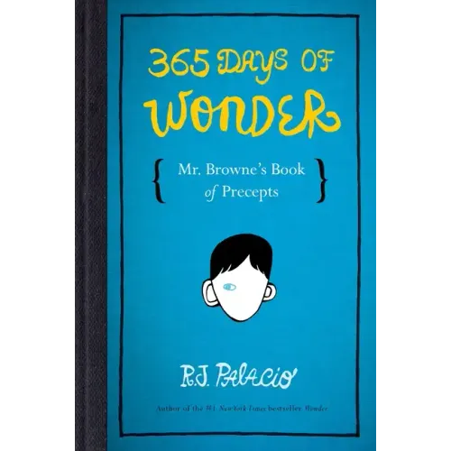 365 Days of Wonder: Mr. Browne's Book of Precepts - Hardcover