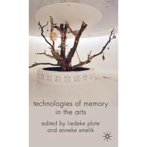 Technologies of Memory in the Arts