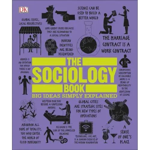 The Sociology Book: Big Ideas Simply Explained - Paperback