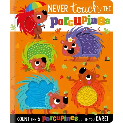 Never Touch the Porcupines