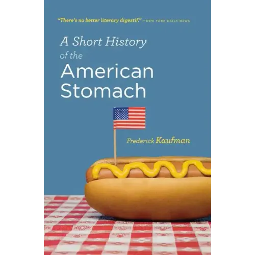 A Short History of the American Stomach