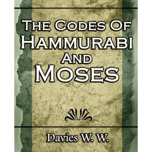 The Codes Of Hammurabi And Moses