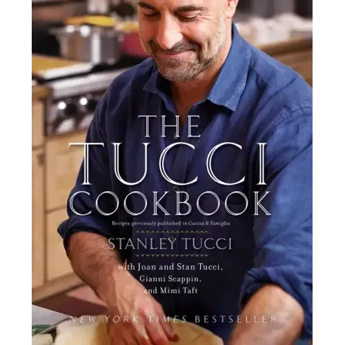 The Tucci Cookbook: Family, Friends and Food