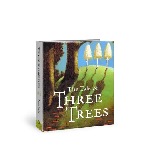 The Tale of Three Trees: A Traditional Folktale