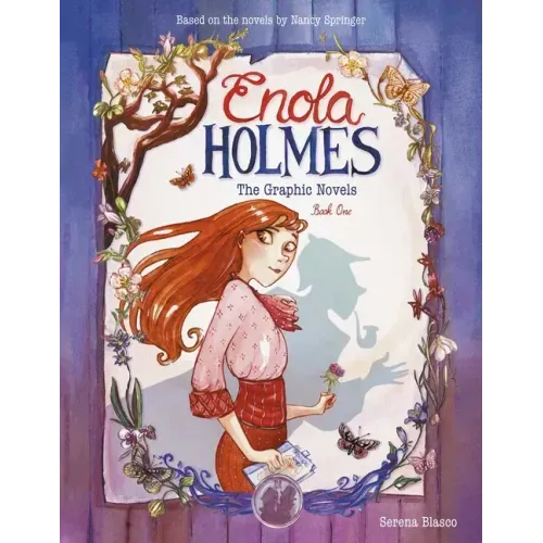 Enola Holmes: The Graphic Novels: The Case of the Missing Marquess, the Case of the Left-Handed Lady, and the Case of the Bizarre Bouquets Volume 1 - Paperback