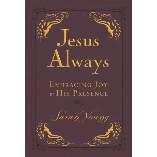 Jesus Always, Leathersoft, with Scripture References: Embracing Joy in His Presence (a 365-Day Devotional) - Imitation Leather