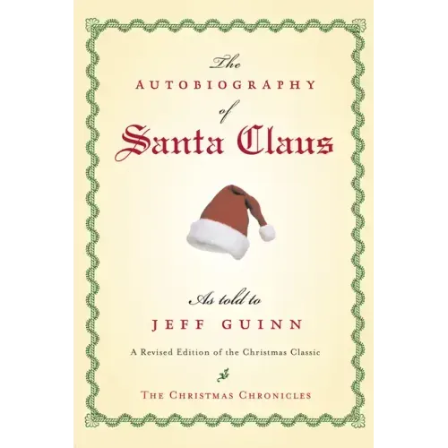 The Autobiography of Santa Claus: A Revised Edition of the Christmas Classic - Paperback