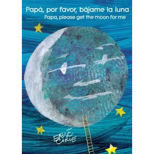 Papá, Por Favor, Bájame La Luna (Papa, Please Get the Moon for Me) (Spanish-English Bilingual Edition) - Paperback