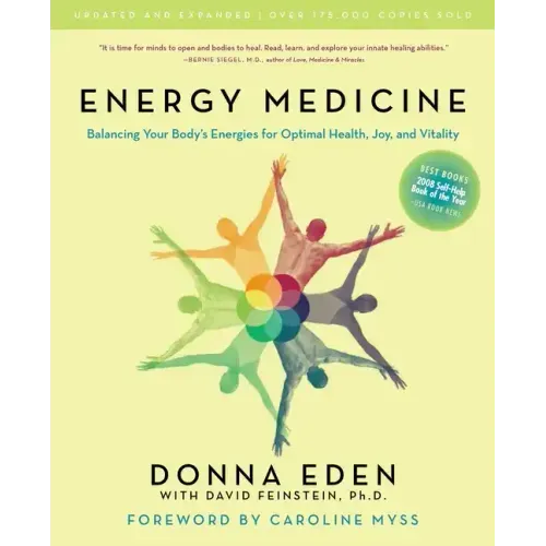 Energy Medicine: Balancing Your Body's Energies for Optimal Health, Joy, and Vitality Updated and Expanded - Paperback