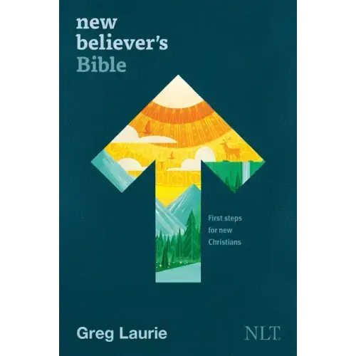 New Believer's Bible NLT (Softcover): First Steps for New Christians
