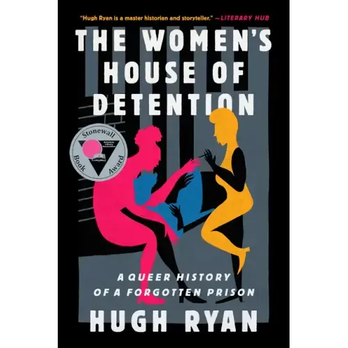 The Women's House of Detention: A Queer History of a Forgotten Prison