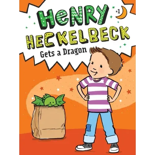 Henry Heckelbeck Gets a Dragon